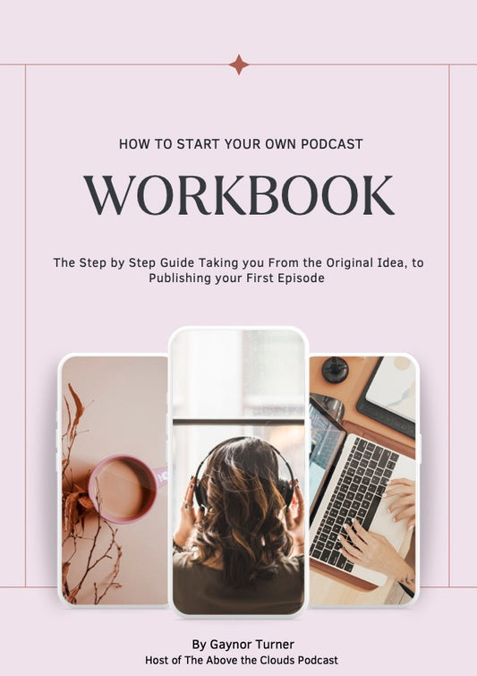 How to Start Your Own Podcast - Digital Workbook